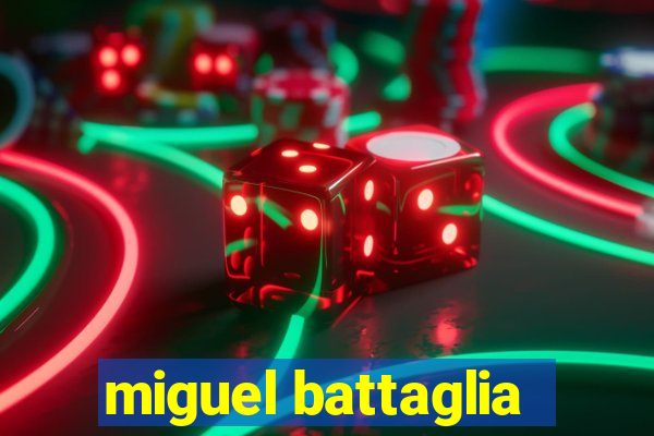 miguel battaglia